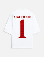 White t-shirt with red text 'Yeah I'm the 1' on a white background